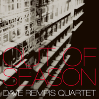 Dave Rempis Quartet: Out of Season