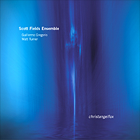 Scott Fields Ensemble: Christangelfox